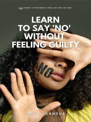cover image of Learn to Say "no" Without Feeling Guilty